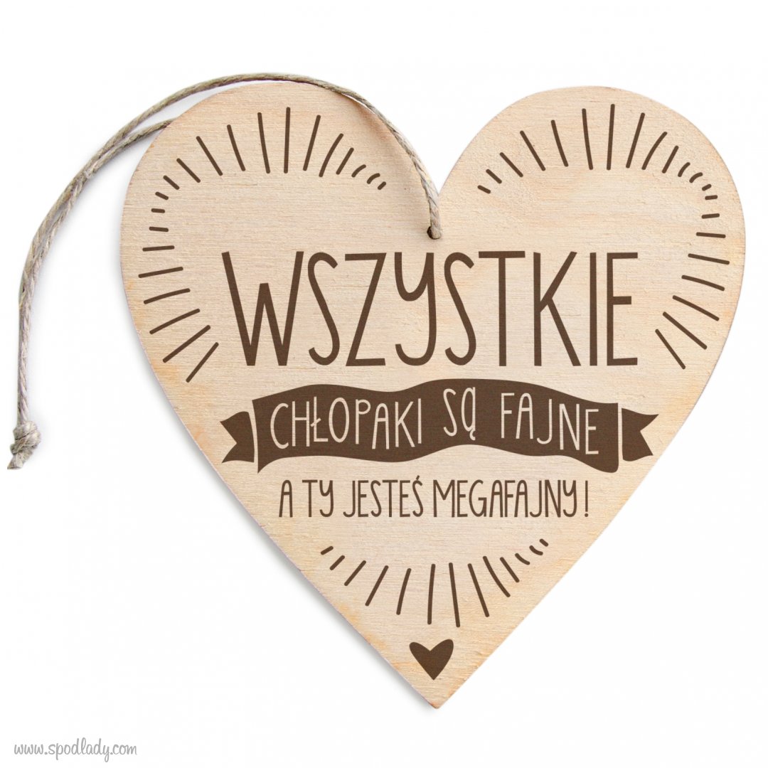 Zawieszka drewniana "Wszystkie chopaki"