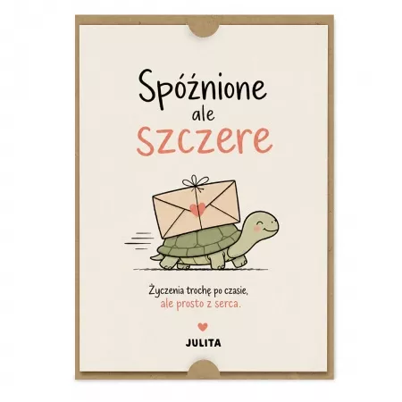 Kartka na sp�nione �yczenia "Sp�nione, ale szczere" z podpisem