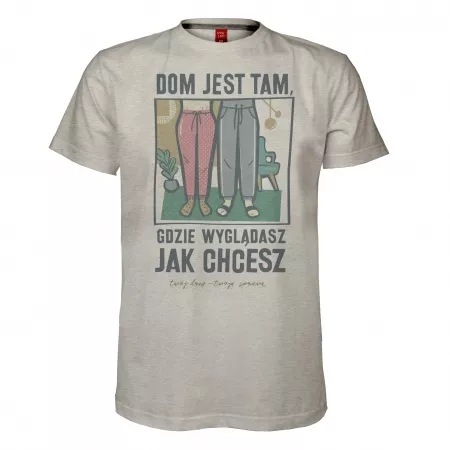 Koszulka m�ska "Dom jest tam, gdzie wygl�dasz jak chcesz" 