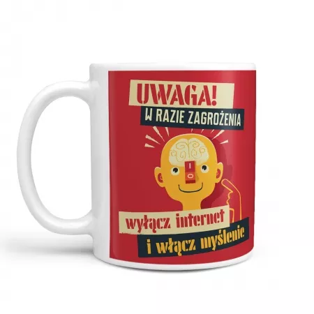 Kubek "W razie zagro�enia wy��cz internet i w��cz my�lenie"