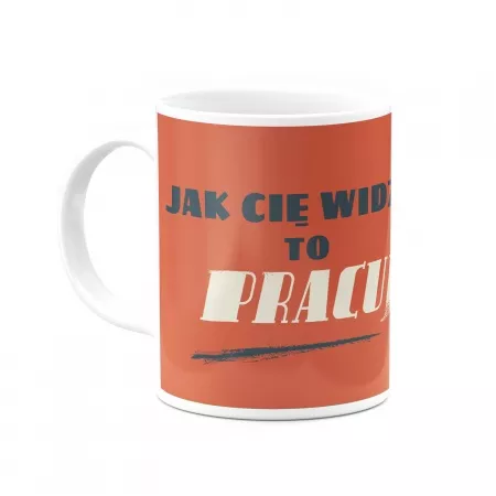 Kubek "Jak Ci� widz�"