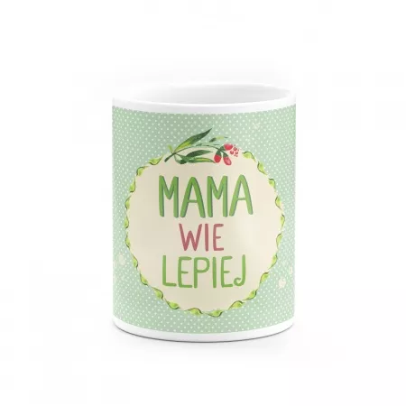  Kubek "Mama wie lepiej"