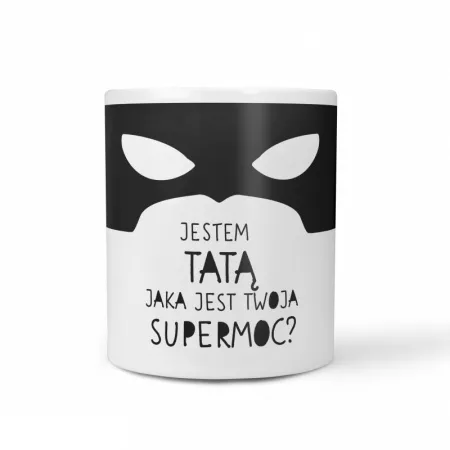Kubek "Jestem tat�. Jaka jest twoja supermoc?"