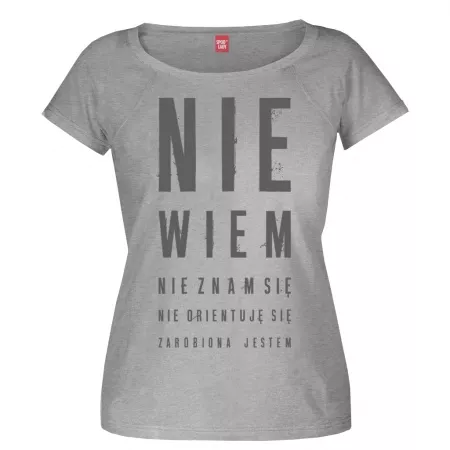 Koszulka damska "Nie wiem, nie znam si�"