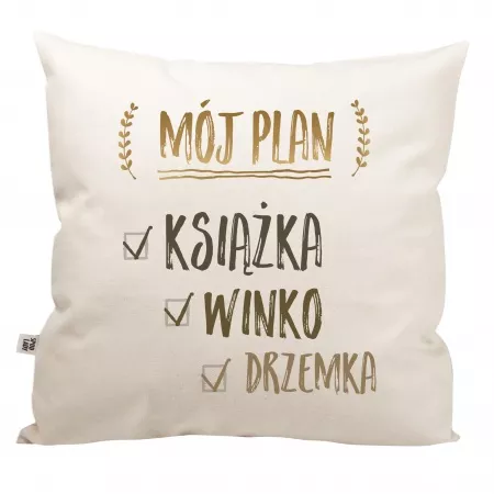 Poduszka "M�j plan - ksi��ka, winko, drzemka"