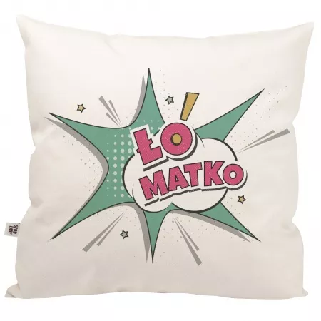 Poduszka "�o matko"