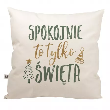 Poduszka "Spokojnie to tylko �wi�ta"