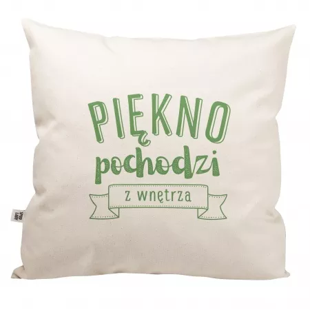 Poduszka "Pi�kno pochodzi z wn�trza"