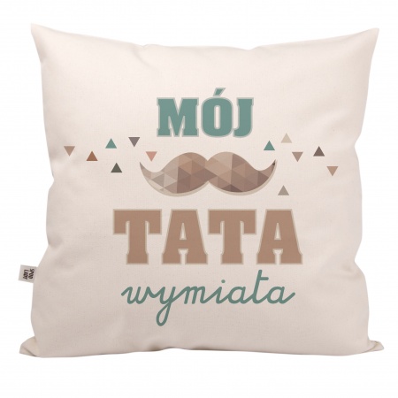  Poduszka "M�j Tata wymiata"