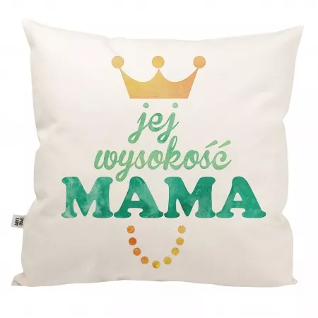 Poduszka "Jej wysoko�� Mama"