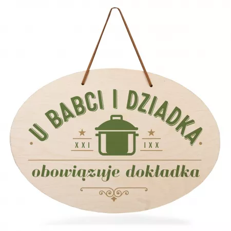 Tabliczka drewniana owalna "U babci i dziadka dok�adka"
